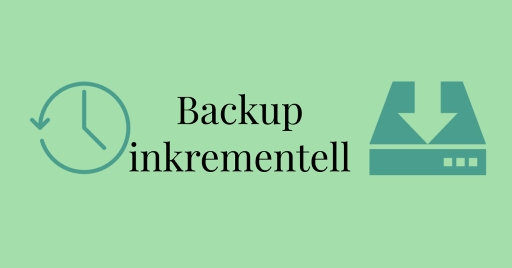 Backup inkrementell erstellen