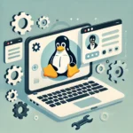 Systemadministration leicht gemacht – Einfache Tipps für Linux-Einsteiger